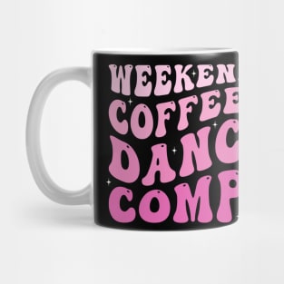 Weekends Coffee and Dance Comps Mug